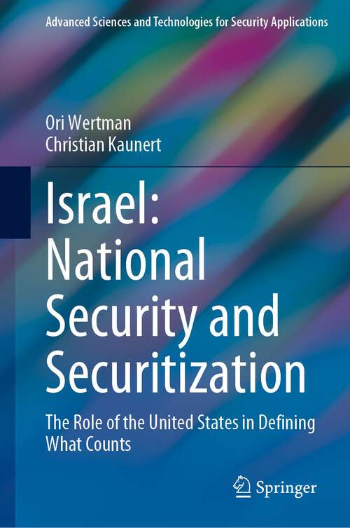 Book cover of Israel: The Role of the United States in Defining What Counts (1st ed. 2023) (Advanced Sciences and Technologies for Security Applications)