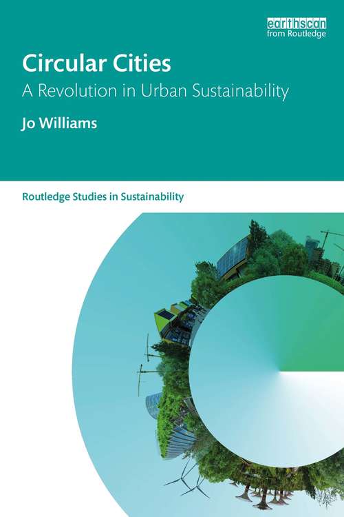 Book cover of Circular Cities: A Revolution in Urban Sustainability (Routledge Studies in Sustainability)