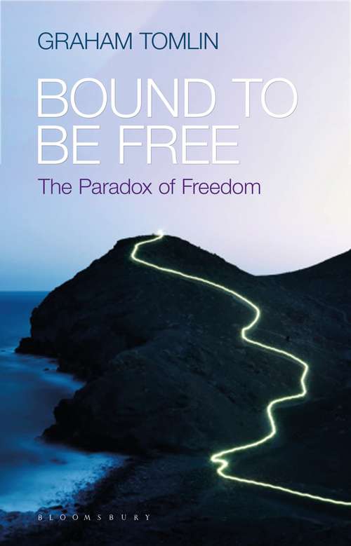 Book cover of Bound to be Free: The Paradox of Freedom