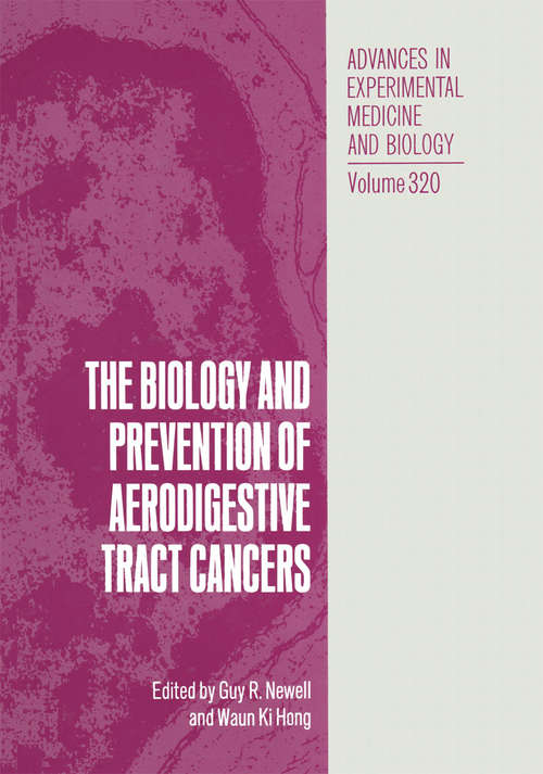 Book cover of The Biology and Prevention of Aerodigestive Tract Cancers (1992) (Advances in Experimental Medicine and Biology #320)