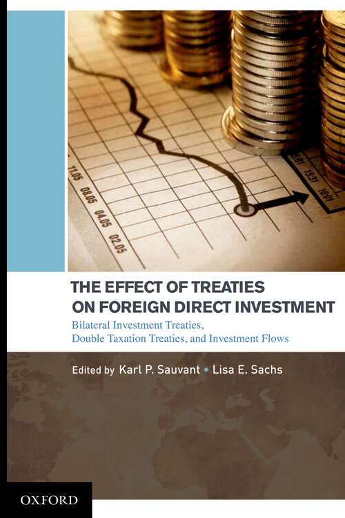 Book cover of The Effect of Treaties on Foreign Direct Investment: Bilateral Investment Treaties, Double Taxation Treaties, and Investment Flows
