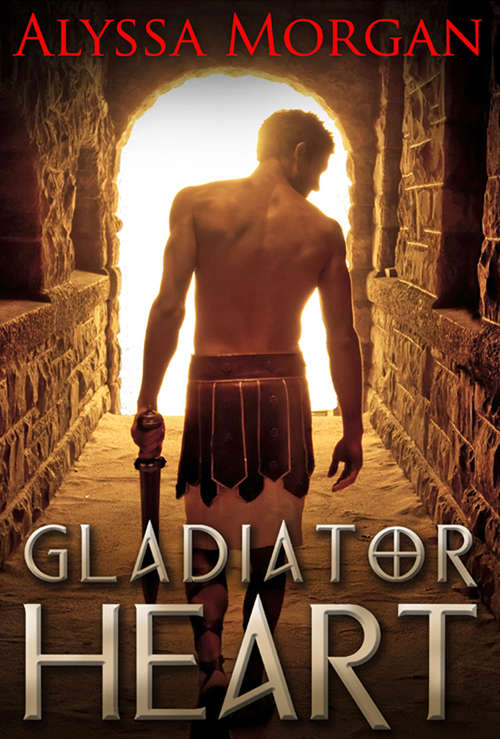 Book cover of Gladiator Heart (ePub First edition)