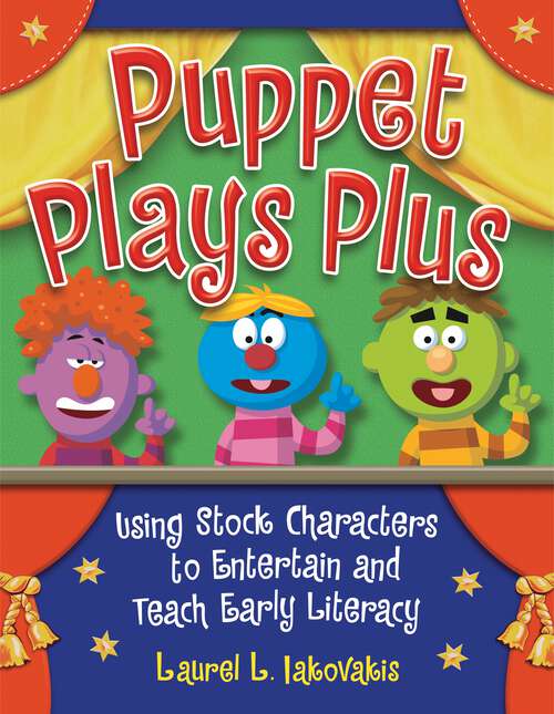 Book cover of Puppet Plays Plus: Using Stock Characters to Entertain and Teach Early Literacy (Non-ser.)