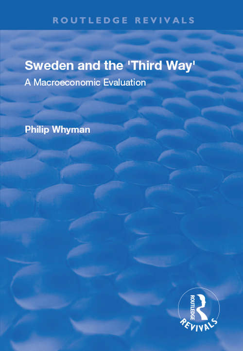 Book cover of Sweden and the 'Third Way': A Macroeconomic Evaluation