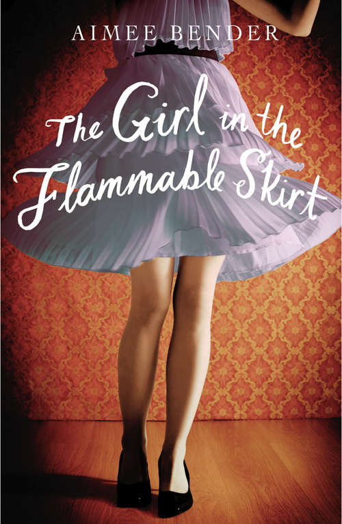 Book cover of The Girl in the Flammable Skirt: Stories