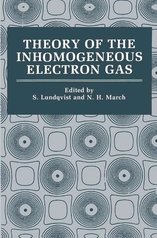 Book cover of Theory of the Inhomogeneous Electron Gas (1983) (Physics of Solids and Liquids)