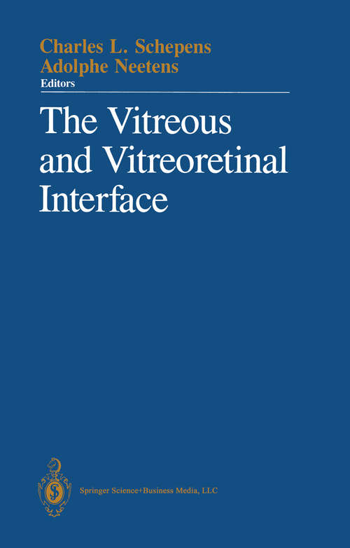 Book cover of The Vitreous and Vitreoretinal Interface (1987)