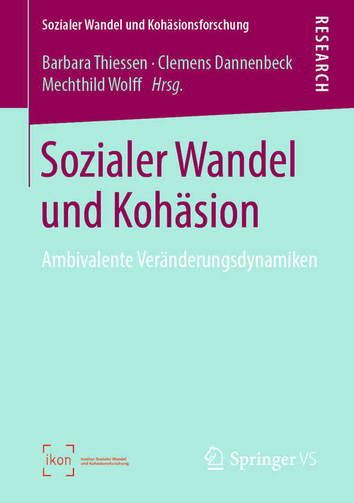 Book cover of Sozialer Wandel und Kohäsion: Ambivalente Veränderungsdynamiken (1. Aufl. 2019) (Sozialer Wandel und Kohäsionsforschung)