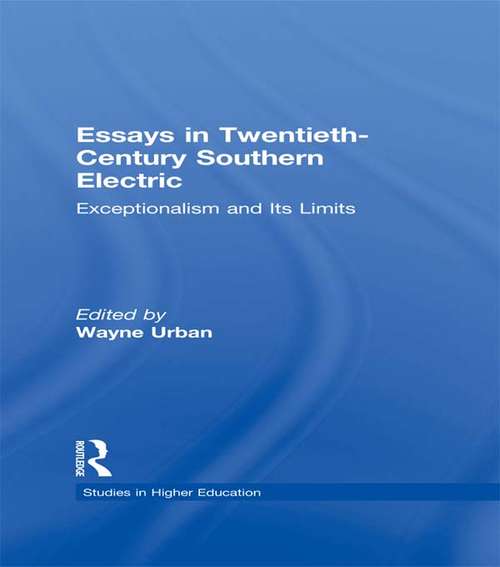 Book cover of Essays in Twentieth-Century Southern Education: Exceptionalism and Its Limits (Studies in the History of Education)