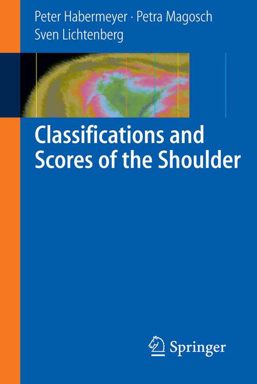 Book cover of Classifications and Scores of the Shoulder (2006)