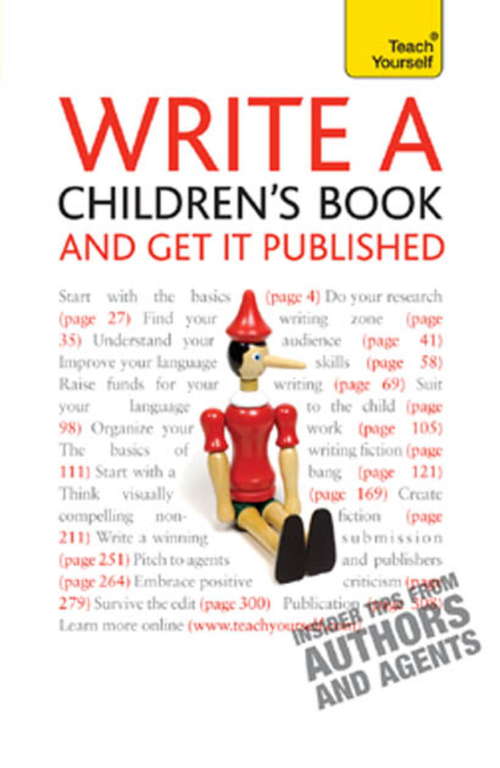 Book cover of Write A Children's Book - And Get It Published: Teach Yourself (Teach Yourself)