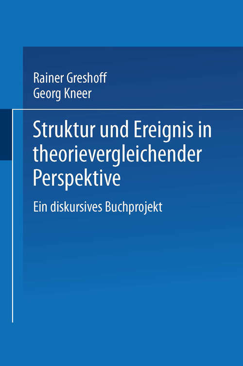 Book cover of Struktur und Ereignis in theorievergleichender Perspektive: Ein diskursives Buchprojekt (1999)