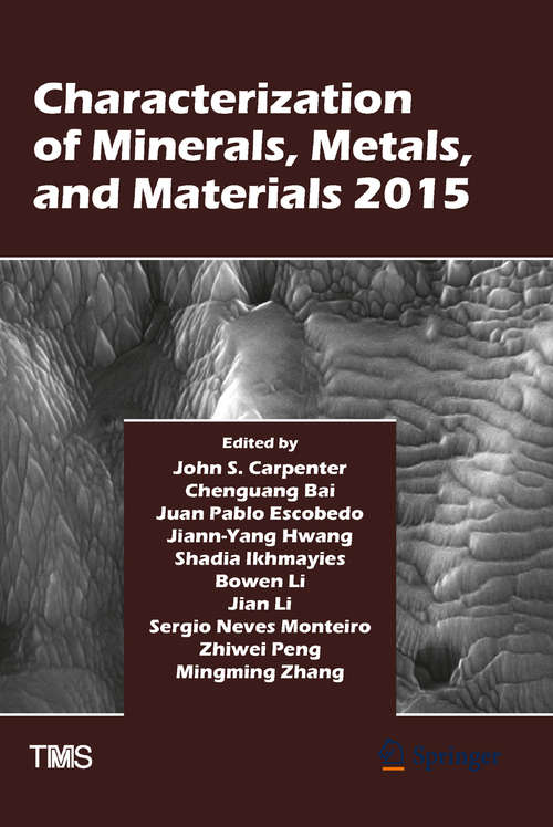 Book cover of Characterization of Minerals, Metals, and Materials 2015 (1st ed. 2016) (The Minerals, Metals & Materials Series)