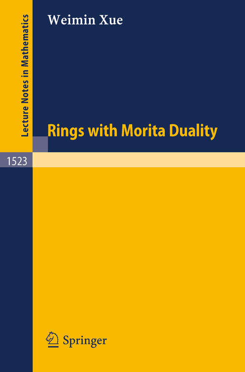 Book cover of Rings with Morita Duality (1992) (Lecture Notes in Mathematics #1523)