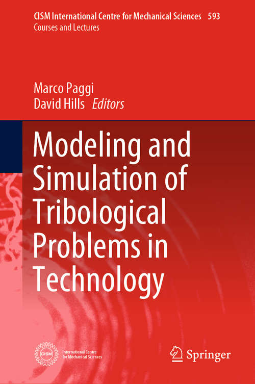 Book cover of Modeling and Simulation of Tribological Problems in Technology (1st ed. 2020) (CISM International Centre for Mechanical Sciences #593)