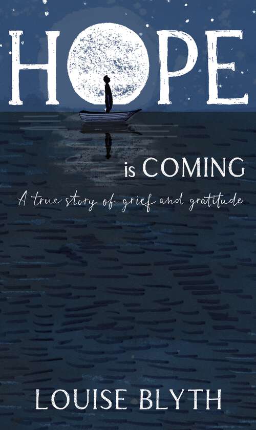 Book cover of Hope is Coming: A true story of grief and gratitude