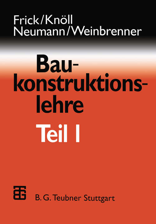 Book cover of Baukonstruktionslehre: Teil 1 (31., neubearb. und erw. Aufl. 1997)