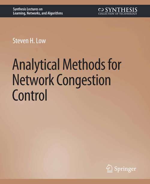 Book cover of Analytical Methods for Network Congestion Control (Synthesis Lectures on Learning, Networks, and Algorithms)