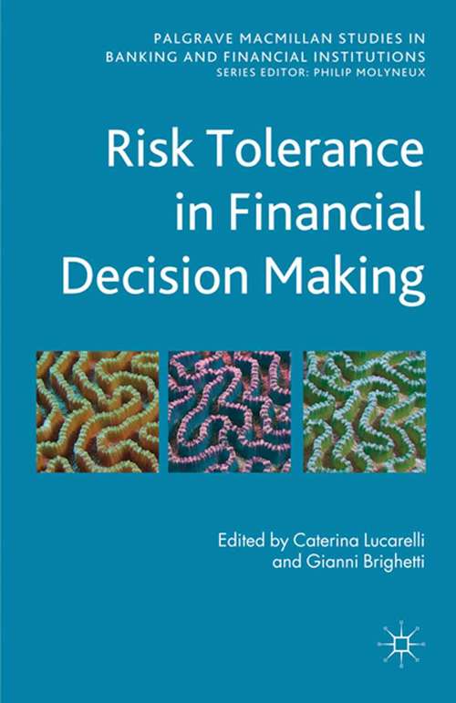 Book cover of Risk Tolerance in Financial Decision Making (2011) (Palgrave Macmillan Studies in Banking and Financial Institutions)