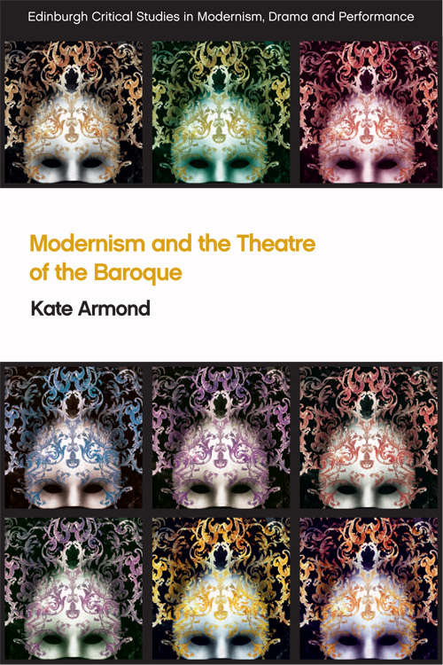Book cover of Modernism and the Theatre of the Baroque