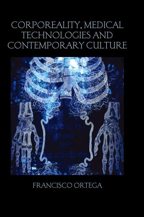 Book cover of Corporeality, Medical Technologies and Contemporary Culture (Birkbeck Law Press)