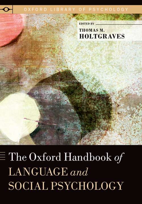 Book cover of The Oxford Handbook of Language and Social Psychology (Oxford Library of Psychology)