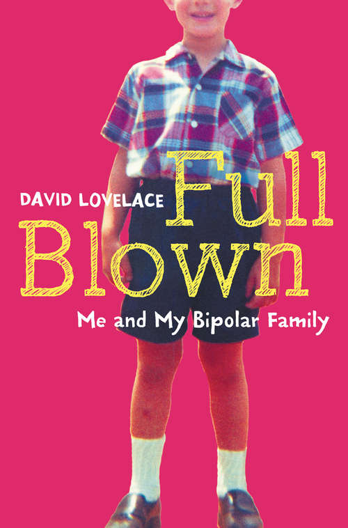 Book cover of Full Blown: Me And My Bipolar Family (ePub edition)