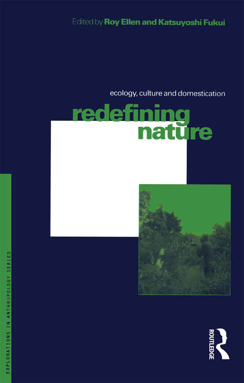 Book cover of Redefining Nature: Ecology, Culture and Domestication