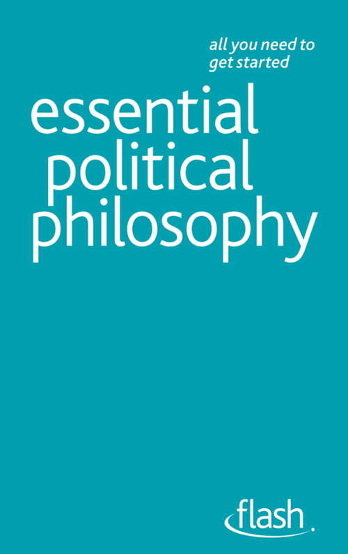 Book cover of Essential Political Philosophy: Essential Political Philosophy (Flash)