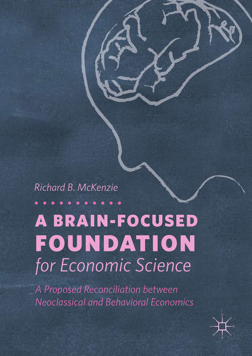 Book cover of A Brain-Focused Foundation for Economic Science (PDF)