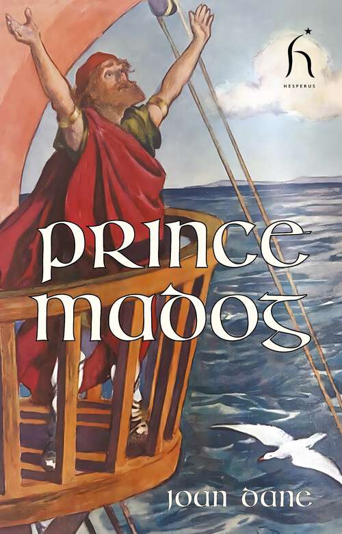 Book cover of Prince Madog: Discoverer Of America