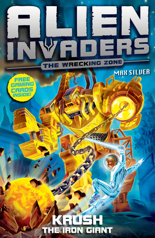 Book cover of Alien Invaders 6: The Iron Giant