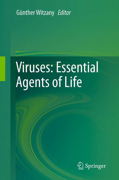 Book cover of Viruses: Essential Agents of Life (2012)