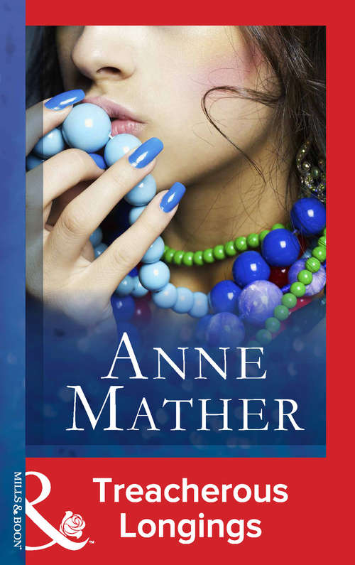 Book cover of Treacherous Longings (ePub First edition) (The Anne Mather Collection)