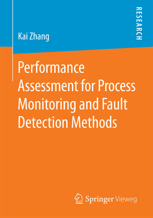 Book cover of Performance Assessment for Process Monitoring and Fault Detection Methods (1st ed. 2016)