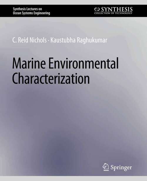 Book cover of Marine Environmental Characterization (Synthesis Lectures on Ocean Systems Engineering)