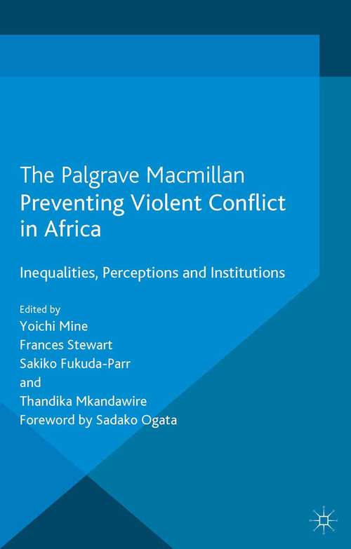 Book cover of Preventing Violent Conflict in Africa: Inequalities, Perceptions and Institutions (2013) (Conflict, Inequality and Ethnicity)