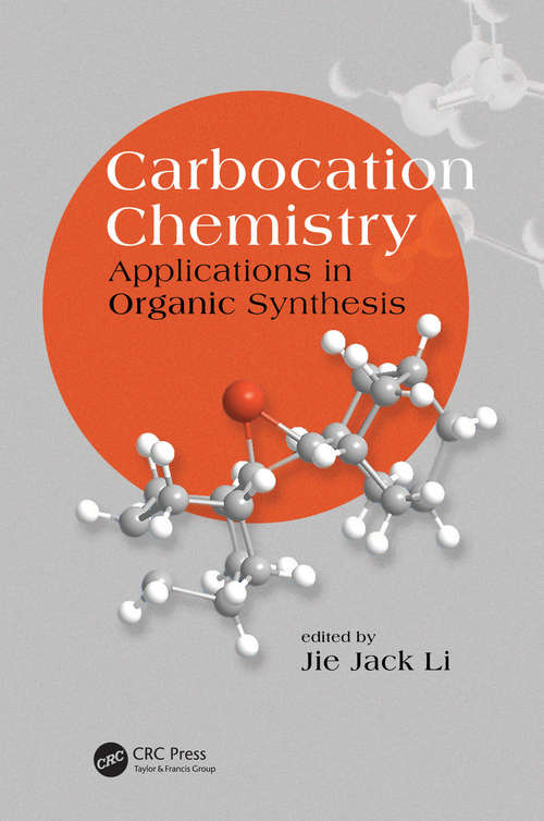Book cover of Carbocation Chemistry: Applications in Organic Synthesis (New Directions in Organic & Biological Chemistry #14)