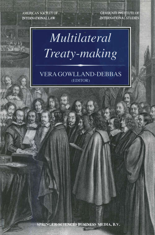 Book cover of Multilateral Treaty-Making: The Current Status of Challenges to and Reforms Needed in the International Legislative Process (2000) (Nijhoff Law Specials)