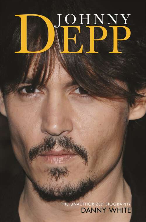 Book cover of Johnny Depp: The Unauthorized Biography