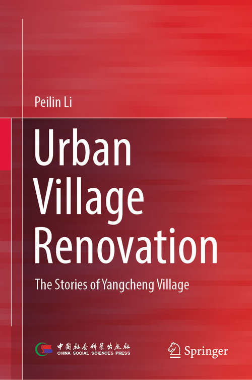 Book cover of Urban Village Renovation: The Stories of Yangcheng Village (1st ed. 2020)