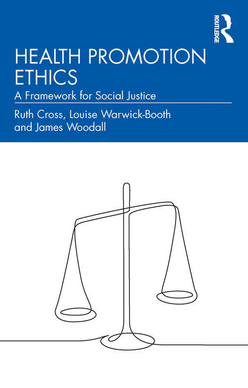 Book cover of Health Promotion Ethics: A Framework for Social Justice