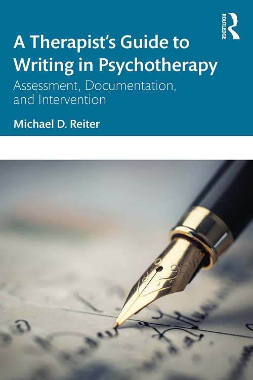 Book cover of A Therapist’s Guide to Writing in Psychotherapy: Assessment, Documentation, and Intervention