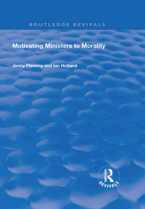 Book cover of Motivating Ministers to Morality (Routledge Revivals)