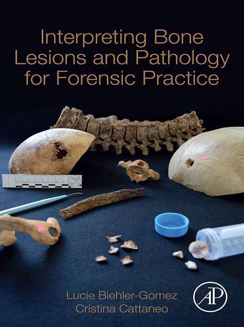 Book cover of Interpreting Bone Lesions and Pathology for Forensic Practice