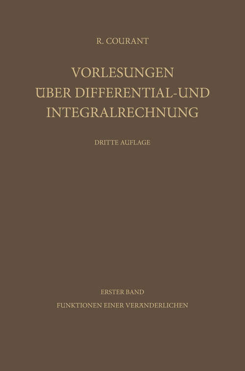 Book cover of Vorlesungen über Differential- und Integralrechnung: Erster Band: Funktionen einer Veränderlichen (3. Aufl. 1955)