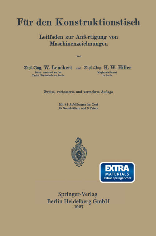 Book cover of Für den Konstruktionstisch: Leitfaden zur Anfertigung von Maschinenzeichnungen (2. Aufl. 1927)