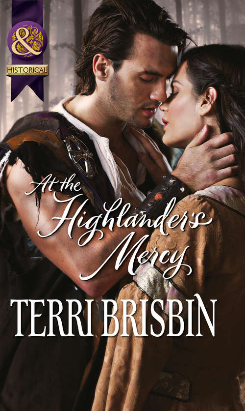 Book cover of At the Highlander's Mercy: The Highlander's Stolen Touch At The Highlander's Mercy The Highlander's Dangerous Temptation Yield To The Highlander (ePub First edition) (The MacLerie Clan #2)