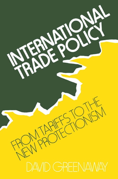 Book cover of International Trade Policy: From Tariffs to the New Protectionism (1st ed. 1983)