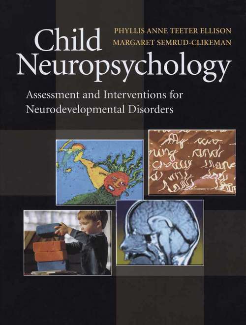 Book cover of Child Neuropsychology: Assessment and Interventions for Neurodevelopmental Disorders (2007)